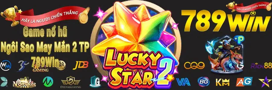 Game nổ hũ Ngôi Sao May Mắn 2 TP 789w1